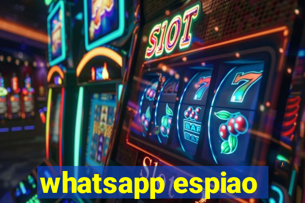 whatsapp espiao